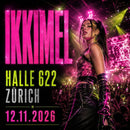 Ikkimel – Halle 622 Zürich (12.11.2026)