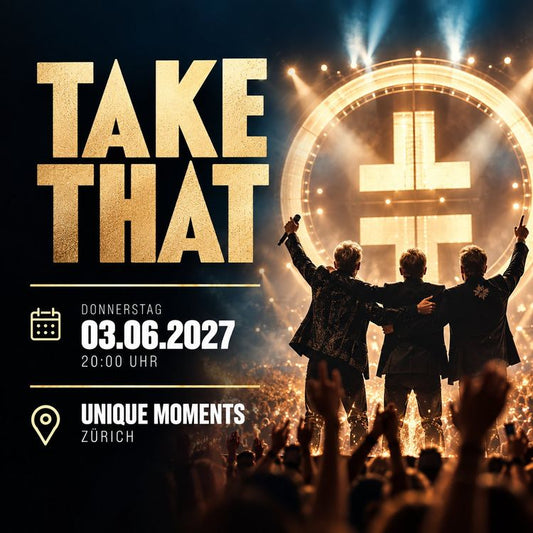 Take That – Unique Moments Zürich (03.06.2027)