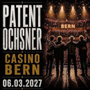 Patent Ochsner Live – Casino Bern (06.03.2027)